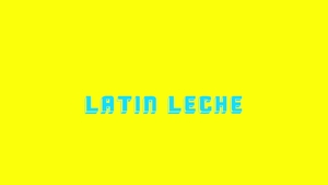 Latin Leche: Party of Punishment